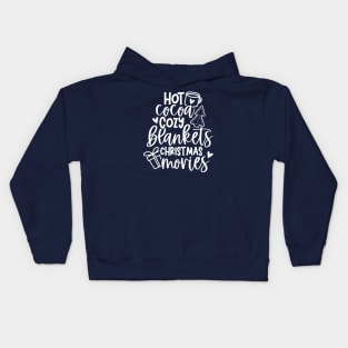 Hot Cocoa. Cozy Blankets. Christmas Movies. Kids Hoodie
